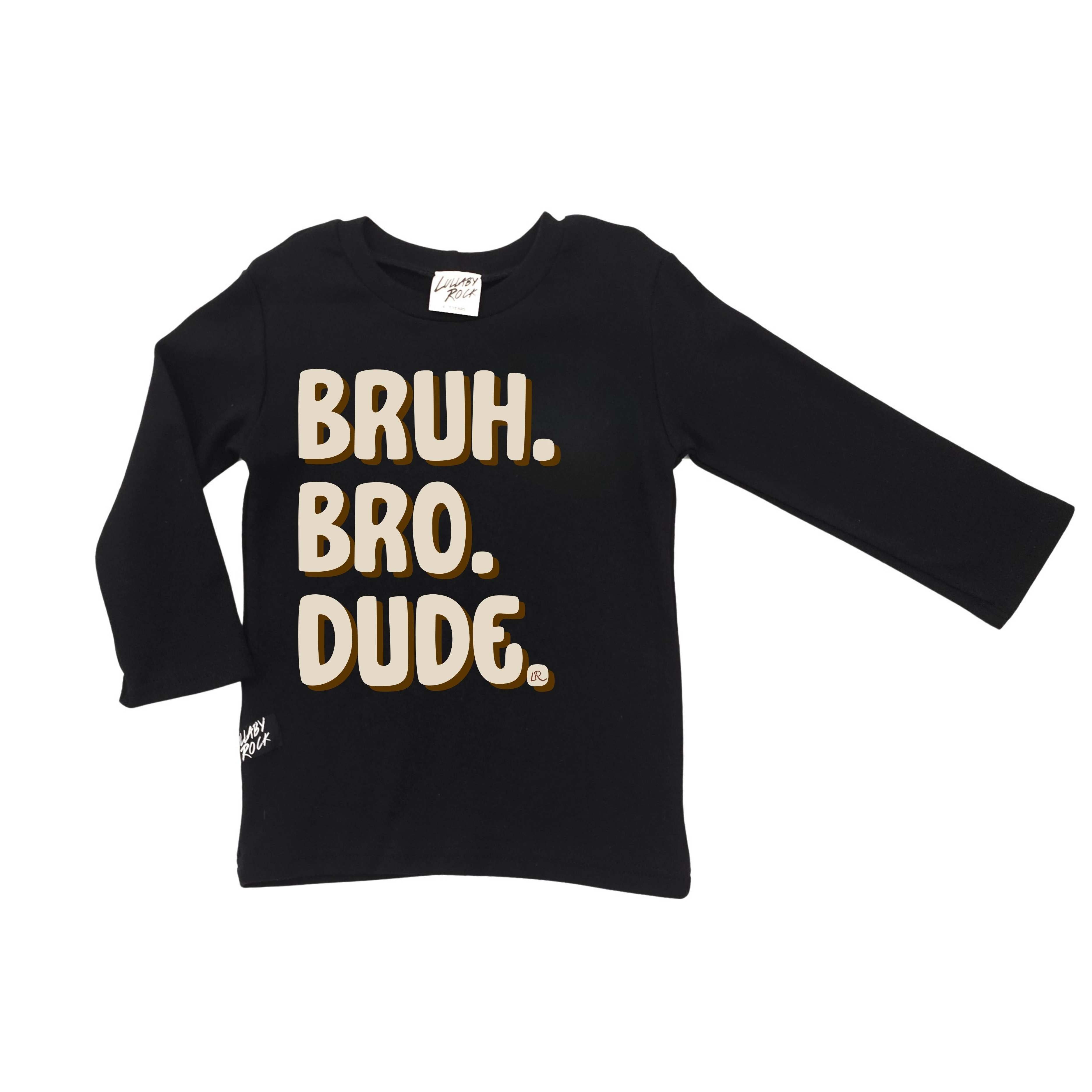 BRUH, BRO, DUDE - Long sleeve top / bodyvest