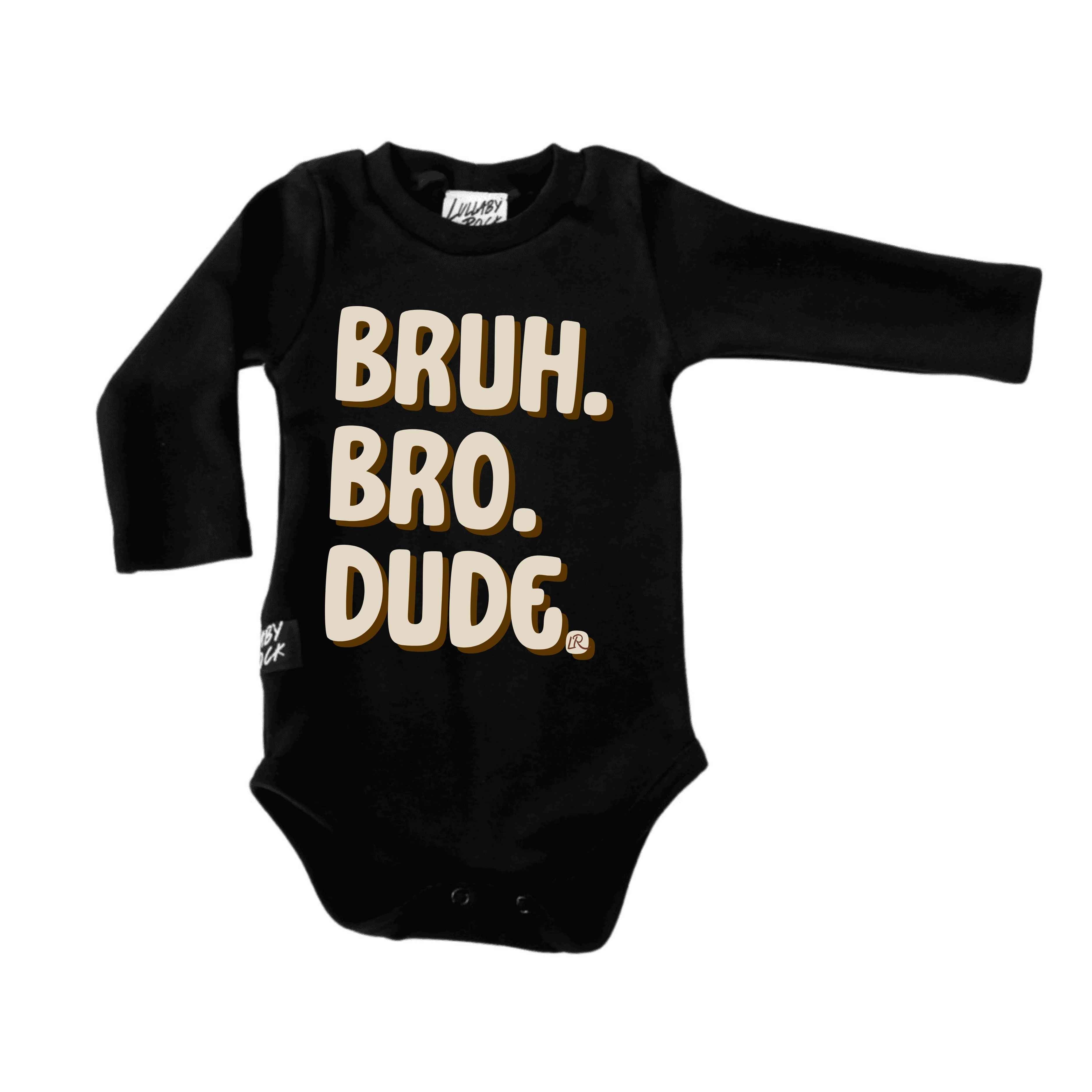 BRUH, BRO, DUDE - Long sleeve top / bodyvest